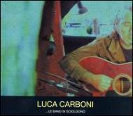 Luca Carboni/Le Band Si Sciolgono