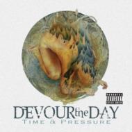 Devour The Day/Time  Pressure