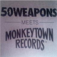 50 Weapons Meets Monkeytown Records