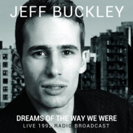 Jeff Buckley/Dreams Of The Way We Were