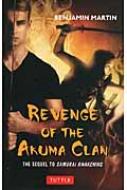 Benjamin Martin/Revenge Of The Akuma Clan The Sequel To Samurai Awa