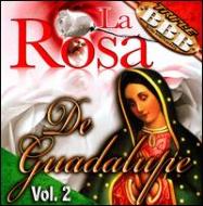 Guadalupe/Rosa De Guadalupe 2