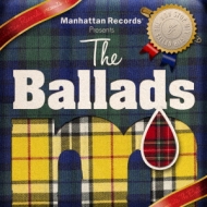 Various/Manhattan Records Presents The Ballads