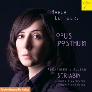 スクリャービン（1872-1915）/Opus Posthum-piano Works： Lettberg +j. scriabin