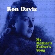 Ron Davis/My Mother's Father's Song