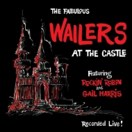 Fabulous Wailers/At The Castle