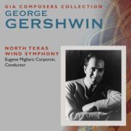 *brass＆wind Ensemble* Classical/George Gershwin-composer's Collection： North Texas Wind Symphony Etc