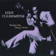 Eddy Clearwater/Boogie My Blues Away (Ltd)