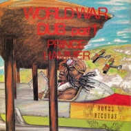 Prince Hammer/World War Dub Part1