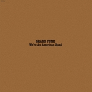 We're An American Band : Grand Funk Railroad | HMV&BOOKS