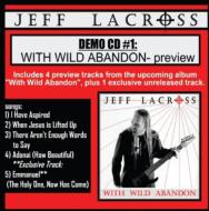 Jeff Lacross/Demo Cd1 With Wild Abandon (Preview)