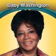 Legendary Baby Washington (Great Hits)