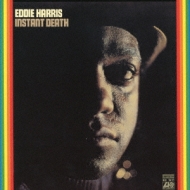 Eddie Harris/Instant Death (Ltd)(24bit)(Rmt)