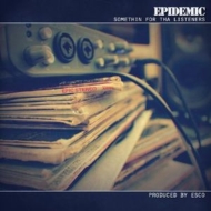 Epidemic (Dance)/Somethin For Tha Listeners