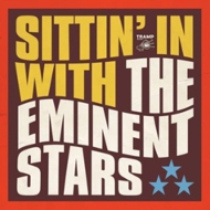 Eminent Stars/Sittin'In With The Eminent Stars