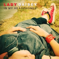 Lady Daisey/In My Headphones