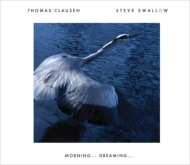Thomas Clausen / Steve Swallow/Morning. Dreaming...