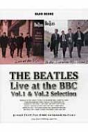 ライヴ・アット・ザ・bbc Vol.1 u0026 Vol.2 セレクション バンドスコア : The Beatles | HMVu0026BOOKS online  - 9784401365043