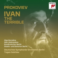 Ivan the Terrible : Sokhiev / Berlin Deutsches Symphony Orchestra, Borodina, Abdrazakov