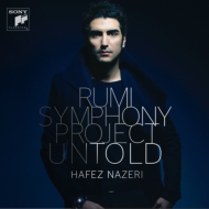 Crossover Classical/Rumi Symphony Project-untold Hafez  Shahram Nazeri(Vo) Haimovitz(Vc) Neubauer(