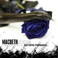 Macbeth/Neo-gothic Propaganda