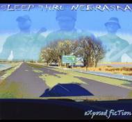 Exposed Fiction/Sleep Thru Nebraska