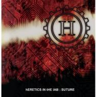 Heretics In The Lab/Suture