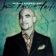 Jacques Schwarz Bart/Jazz Racine Haiti
