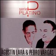 Agustin Lara / Pedro Vargas/Serie Platino