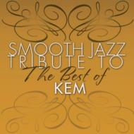 Smooth Jazz Tribute To The Best Of Kem