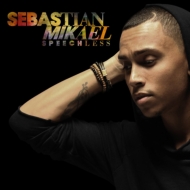 Sebastian Mikael/Speechless