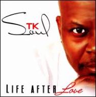 Tk Soul/Life After Love