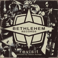 須永辰緒 Presents Revisit -bethlehem-