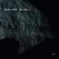 Vijay Iyer/Mutations