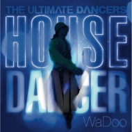 Various/Ultimate Dancers -house Dancer-
