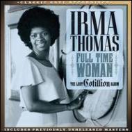 Irma Thomas/Full Time Woman The Lost Cotillion Album (Rmt)
