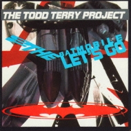 Todd Terry/To The Batmobile Lets Go