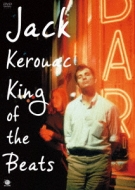 Jack Kerouac:King Of The Beats