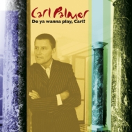 Do Ya Wanna Play, Carl? (2CD)