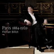 ピアノ作品集/Florian Billot： Paris 1884-1959 Franck Ravel Debussy Dutilleux Poulenc