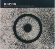 Orphx/Sonic Groove Releases 1