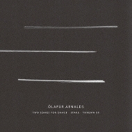 Olafur Arnalds/Two Songs For Dance + Stare + Thrown Ep