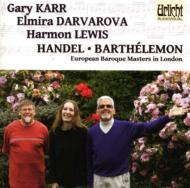Sonatas: Gary Karr(Cb)Darvarova(Vn)H.lewis +barthelemon