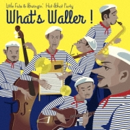 Little Fats  Swingin Hot Shot Party/What'S Waller!