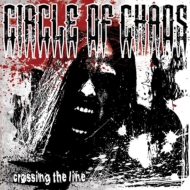 Circle Of Chaos/Crossing The Line