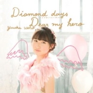 ͥ/Diamond Days ΥĥХ / Dear My Hero (B)(+dvd)