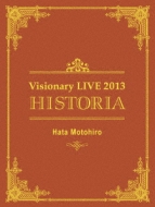 Hata Motohiro Visionary live 2013 -historia-yՁz