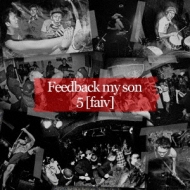 Feedback My Son/5 (Faiv)