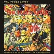 Ten Years After/Friday Rock Show Sessions Live At Reading '83