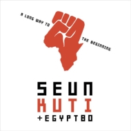 Seun Kuti / Egypt 80/Long Way To The Beginning ϤޤؤĹƻΤ